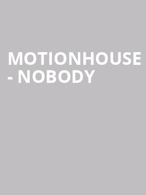 Motionhouse - Nobody at Peacock Theatre
